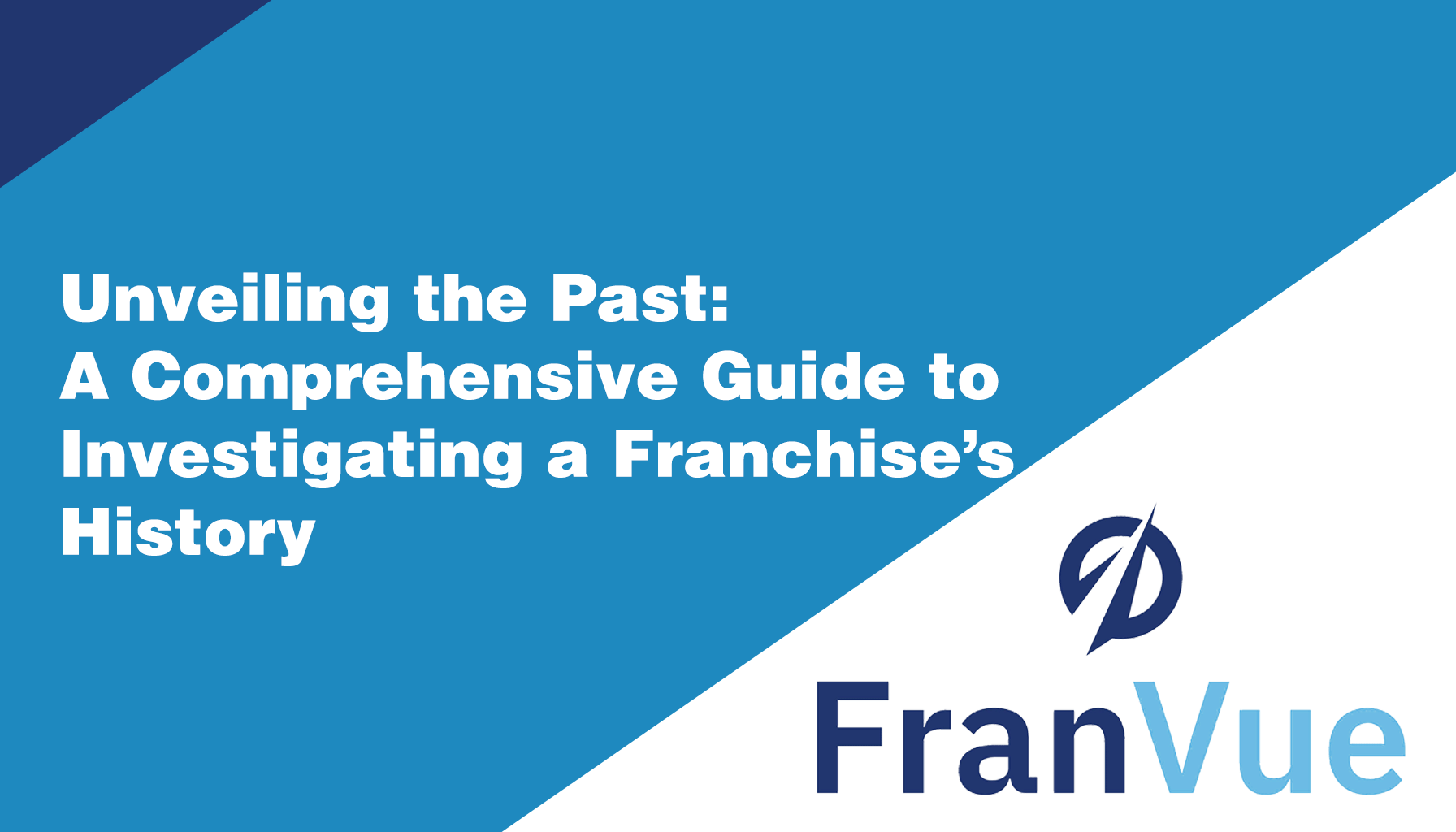 Unveiling the Past: A Comprehensive Guide to Investigating a Franchise 