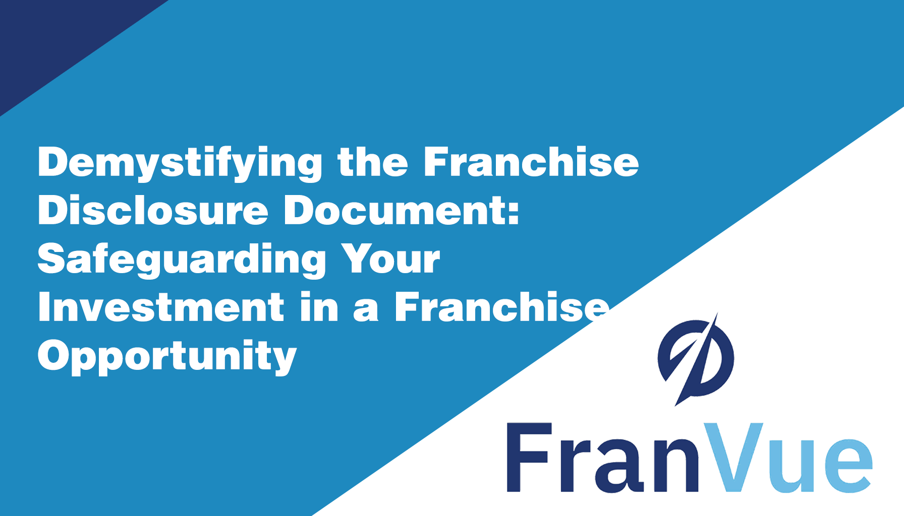 Demystifying the FDD: Safeguarding Your Franchise Investment